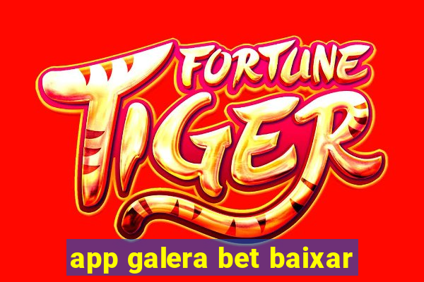 app galera bet baixar